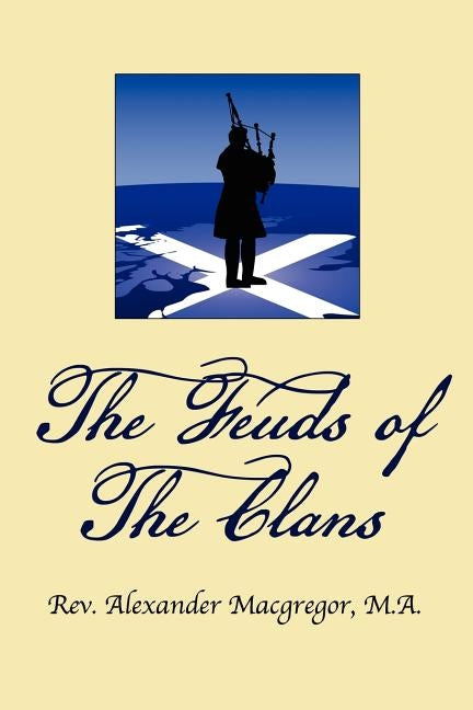 The Feuds of the Clans by MacGregor, Alexander