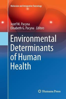 Environmental Determinants of Human Health by Pacyna, Jozef M.