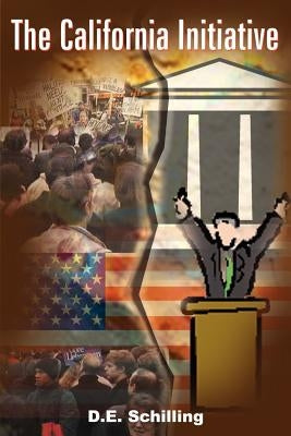 The California Initiative by Schilling, D. E.