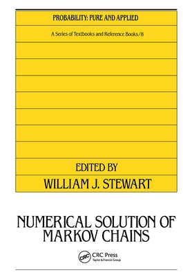 Numerical Solution of Markov Chains by Stewart, William J.