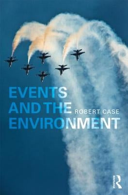 Events and the Environment by Case, Robert