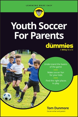 Youth Soccer for Parents for Dummies by Dunmore, Thomas