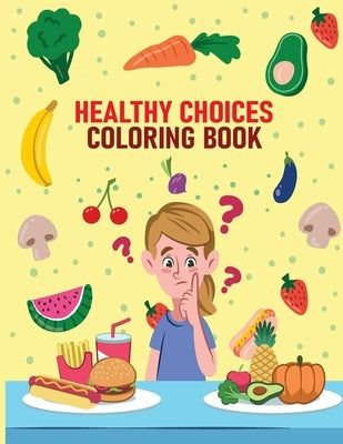 Healthy Choices Coloring Book by Sullivan, Pharmd Ashley