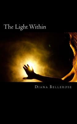 The Light Within by Bellerose, Diana