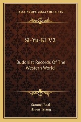 Si-Yu-Ki V2: Buddhist Records Of The Western World by Beal, Samuel
