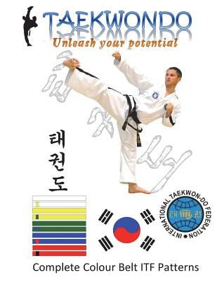 TaekwonDo: Unleash your potential by Kirkpatrick, Ian