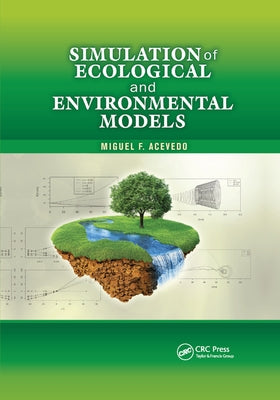 Simulation of Ecological and Environmental Models by Acevedo, Miguel F.