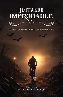 Iditarod Improbable by Gronewald, Mark