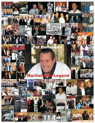 Pat Burleson Martial Arts Legend by Gambordella, Ted