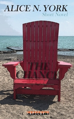 The Chance: Toronto - Short Novel by York, Alice N.