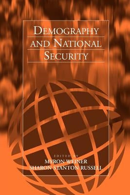 Demography and National Security by Weiner, Myron