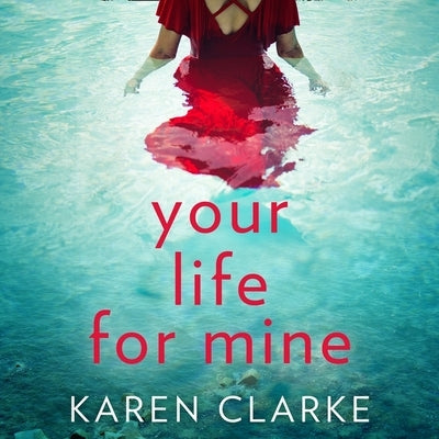 Your Life for Mine by Clarke, Karen