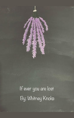If ever you are lost by Knoke, Whitney