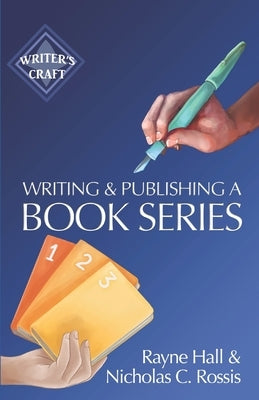 Writing and Publishing a Book Series: Success Strategies for Authors by Rossis, Nicholas