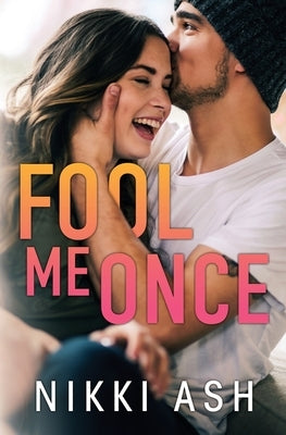Fool Me Once by Ash, Nikki