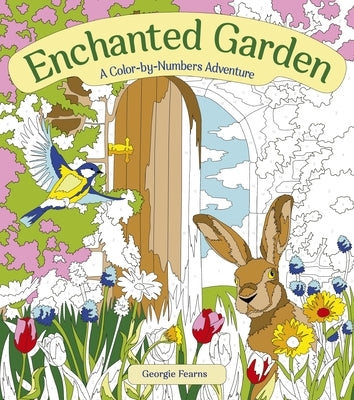 Enchanted Garden: A Color-By-Numbers Adventure by Fearns, Georgie