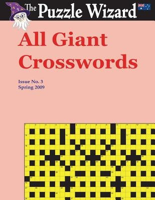 All Giant Crosswords No. 3 by The Puzzle Wizard