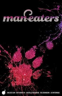 Man-Eaters Volume 2 by Cain, Chelsea