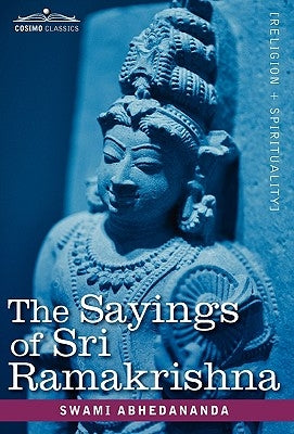 The Sayings of Sri Ramakrishna by Abhedananda, Swami