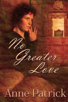 No Greater Love by Patrick, Anne