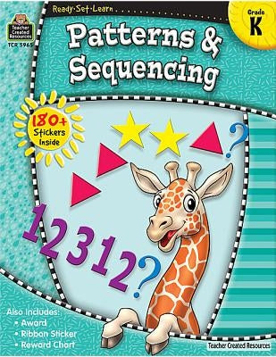 Ready-Set-Learn: Patterns & Sequencing Grd K by Teacher Created Resources