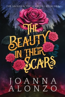 The Beauty in their Scars by Alonzo, Joanna