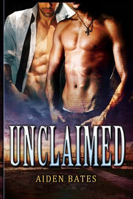 Unclaimed by Bates, Aiden