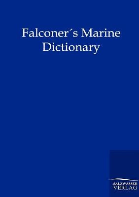 Falconers Marine Dictionary (1780) by Falconer, William