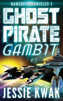 Ghost Pirate Gambit by Kwak, Jessie
