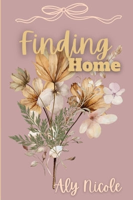 Finding Home by Nicole, Aly