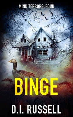 Binge: A Dark Psychological Thriller by Russell, D. I.
