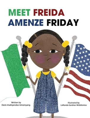 Meet Freida Amenze Friday by Imahiyerobo, Doris