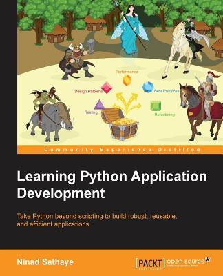 Learning Python Application Development by Sathaye, Ninad