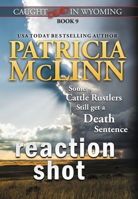 Reaction Shot (Caught Dead In Wyoming, Book 9) by McLinn, Patricia