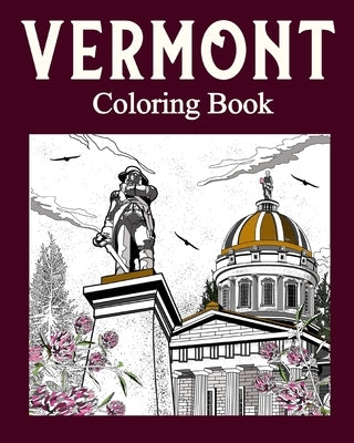 Vermont Coloring Book: Adult Painting on USA States Landmarks and Iconic, Stress Relief Activity Books by Paperland