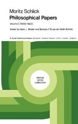 Moritz Schlick Philosophical Papers: Volume 1: (1909-1922) by Schlick, Moritz