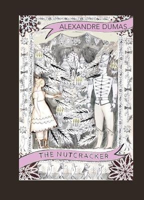 The Story of a Nutcracker by Dumas, Alexandre