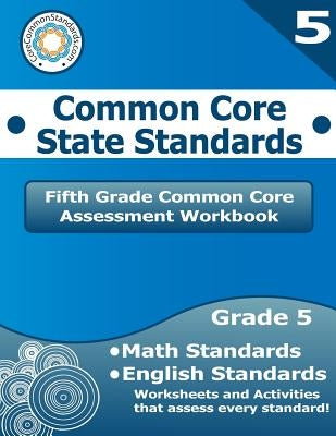 Fifth Grade Common Core Assessment Workbook: Common Core State Standards by Have Fun Teaching, LLC