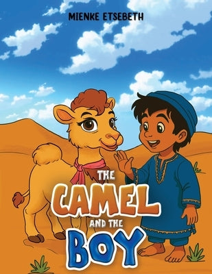 The Camel and the Boy by Etsebeth, Mienke