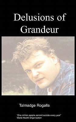 Delusions of Grandeur by Rogalla, T.