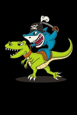 Pirate Shark Riding A Dinosaur: 120 Pages I 6x9 I Graph Paper 5x5 I Funny Sea Robber, Shark & Dinosaur Gifts by Notebooks, Funny