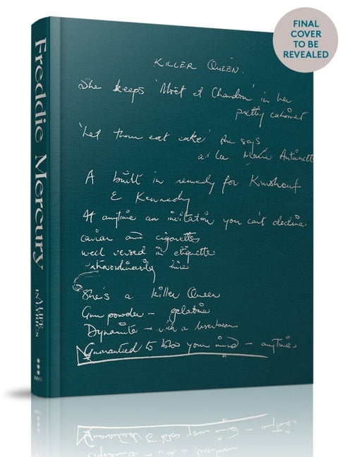 A Life in Lyrics: The Official Creative Legacy of Freddie Mercury by Mercury, Freddie
