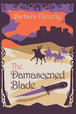 The Damascened Blade by Cleverly, Barbara