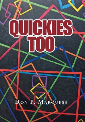Quickies Too by Marquess, Don P.