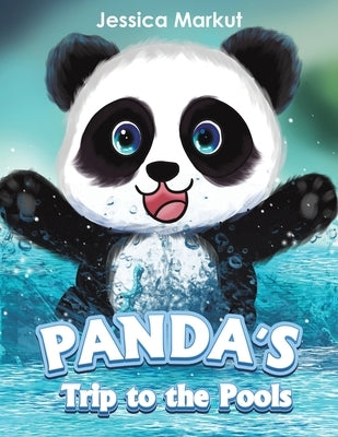 Panda's Trip to the Pools by Markut, Jessica