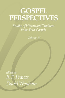 Gospel Perspectives, Volume 2 by France, R. T.