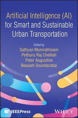 Artificial Intelligence (Ai) for Smart and Sustainable Urban Transportation by Munirathinam, Sathyan