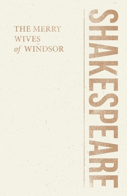 The Merry Wives of Windsor by Shakespeare, William