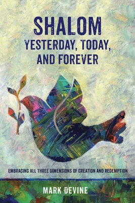 Shalom Yesterday, Today, and Forever by Devine, Mark