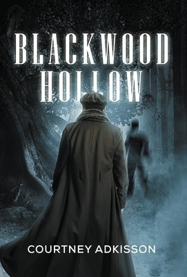 Blackwood Hollow by Adkisson, Courtney
